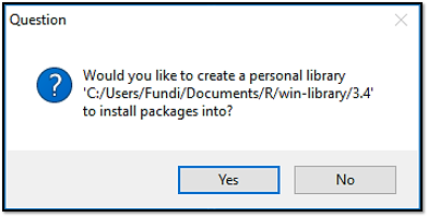 „R“ siūlo paketus įdiegti į asmeninę biblioteką.
Pamatę analogišką lentelę, įsitikinkite, kad aplanko pavadinime nėra neangliškų (pvz., lietuviškų) raidžių ir spauskite „Yes“.
**Pastaba:** programoje „R“ terminas „biblioteka“ reiškia aplanką jūsų kompiuteryje, į kurį įdiegiami paketai, t.y., „paketas“ $\ne$ „biblioteka“.  